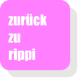 zur�ck zu rippi