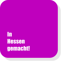 In Hessen  gemacht!
