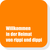 Willkommen in der Heimat  von rippi und dippi